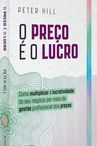Capa do Livro O Preço é o Lucro: Como multiplicar a lucratividade do seu negócio